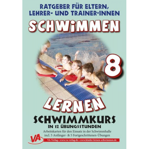 Schwimmen lernen 8: Schwimmkurs in 12 Stunden