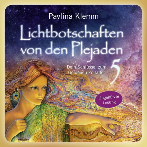 Pavlina Klemm - Lichtbotschaften von den Plejaden Band 5 (Ungekürzte Lesung)