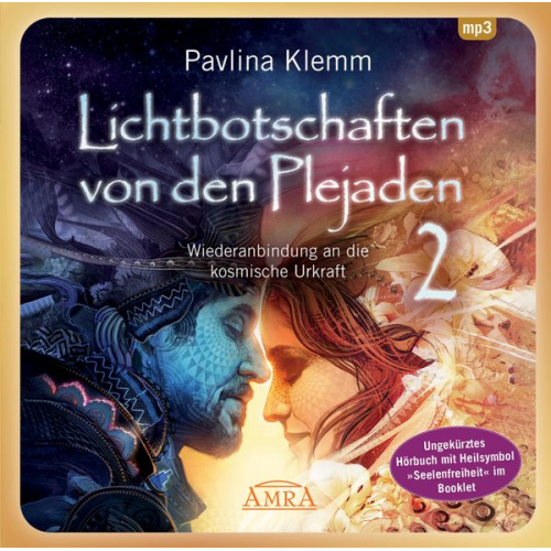 Pavlina Klemm - Lichtbotschaften von den Plejaden Band 2 (Ungekürzte Lesung und Heilsymbol "Seelenfreiheit")