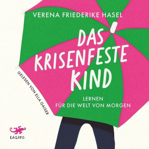 Verena Friederike Hasel - Das krisenfeste Kind