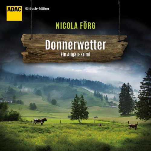 Nicola Förg - Donnerwetter - Ein Allgäu-Krimi