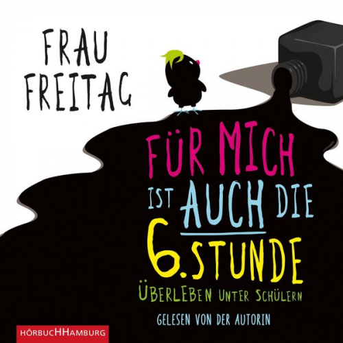 Frau Freitag - Für mich ist auch die 6. Stunde