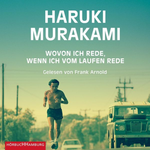 Haruki Murakami - Wovon ich rede, wenn ich vom Laufen rede