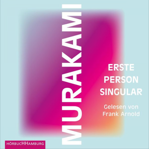 Haruki Murakami - Erste Person Singular