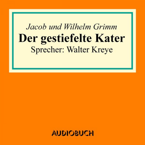 Jacob Grimm Wilhelm Grimm - Der gestiefelte Kater