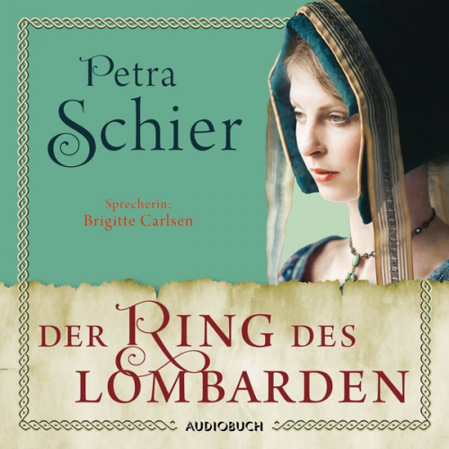 Petra Schier - Der Ring des Lombarden (ungekürzt)