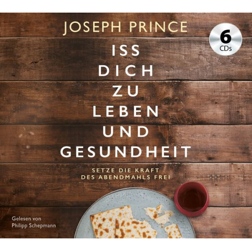 Joseph Prince - Iss dich zu Leben und Gesundheit