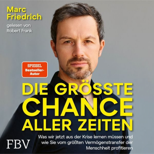 Marc Friedrich - Die größte Chance aller Zeiten