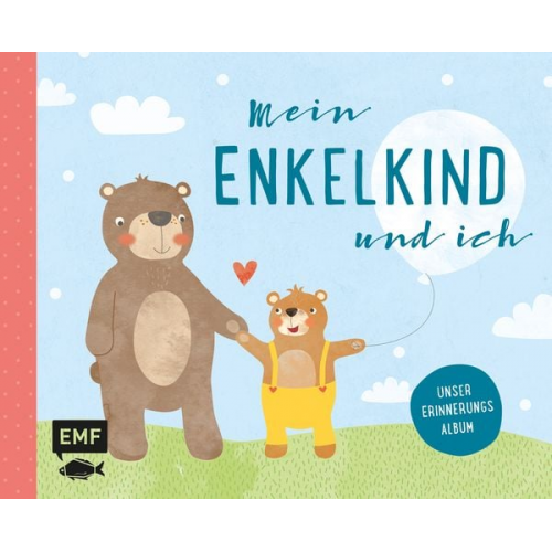 Mein Enkelkind und ich - Unser Erinnerungsalbum