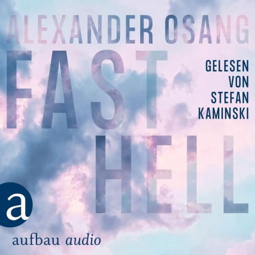 Alexander Osang - Fast Hell