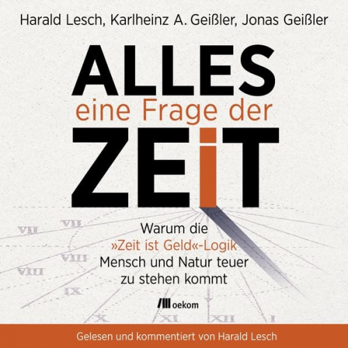 Harald Lesch Karlheinz A. Geissler Jonas Geissler - Alles eine Frage der Zeit