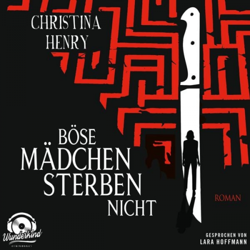 Christina Henry - Böse Mädchen sterben nicht