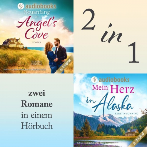 Kerstin Sonntag - Liebe im Doppelpack: Mein Herz in Alaska / Neuanfang in Angel's Cove