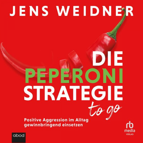 Jens Weidner - Die Peperoni-Strategie to go