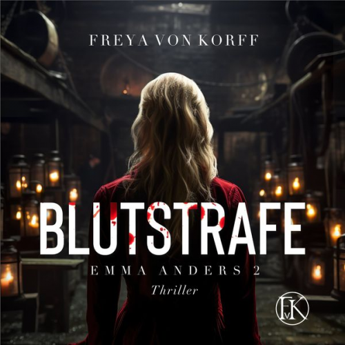 Freya Korff - Blutstrafe