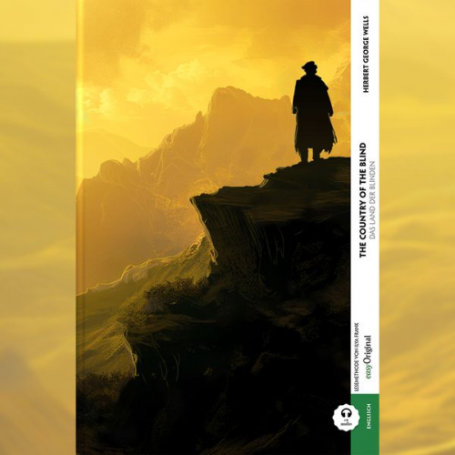 Herbert G. Wells - The Country of the Blind / Das Land der Blinden (Buch + Audio-Online) - Frank-Lesemethode - Kommentierte zweisprachige Ausgabe Englisch-Deutsch