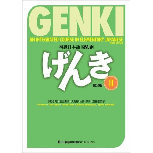 Eri Banno Yoko Ikeda Ohno Yutaka - Genki: An Integrated Course in Elementary Japanese 2 [3rd Edition]