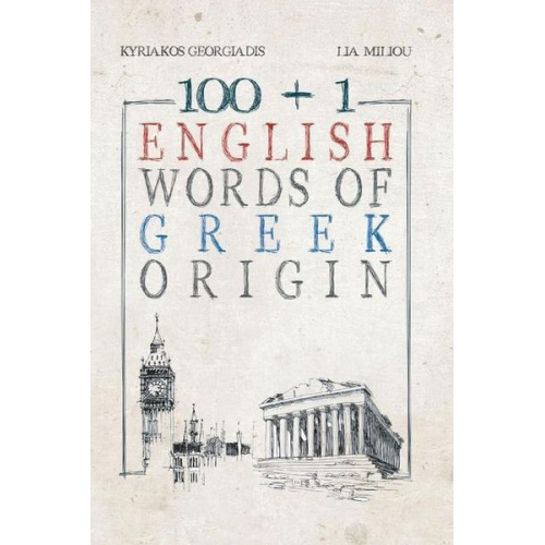 Kyriakos Georgiadis Lia Miliou - 100 +1 English Words of Greek Origin