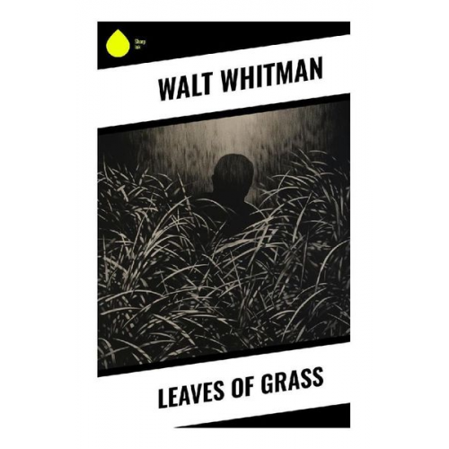 Walt Whitman - Leaves of Grass