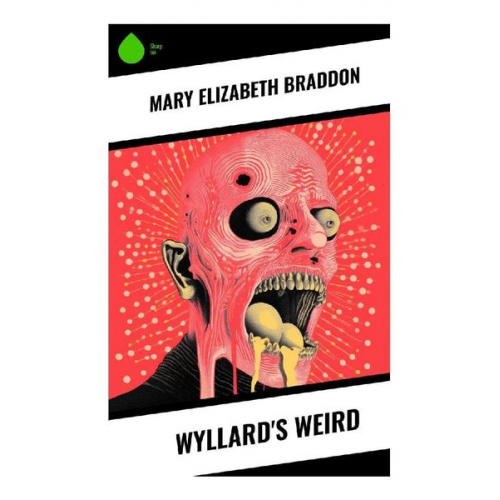 Mary Elizabeth Braddon - Wyllard's Weird