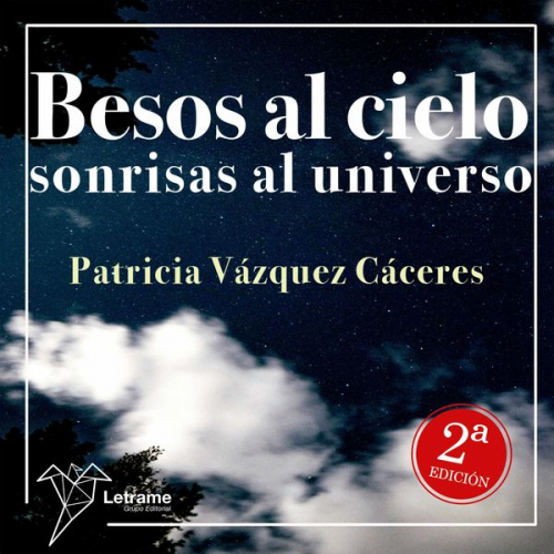 Patricia Vázquez Cáceres - Besos al cielo, sonrisas al universo