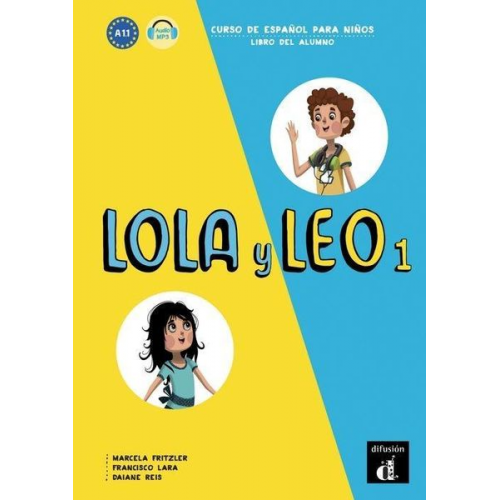 Daiane Reis Francisco Lara Marcela Fritzler - Lola y Leo 1 - Libro del alumno (A1.1)