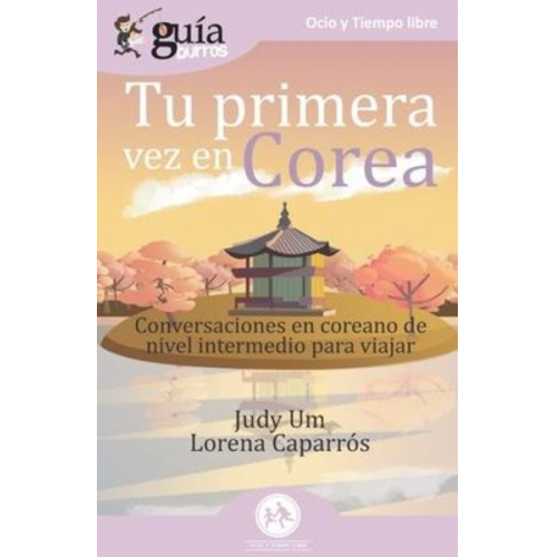 Lorena Caparrós Judy Um - GuíaBurros Tu primera vez en Corea