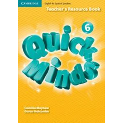 Camilla Mayhew Garan Holcombe - Quick Minds Level 6 Teacher's Resource Book Spanish Edition