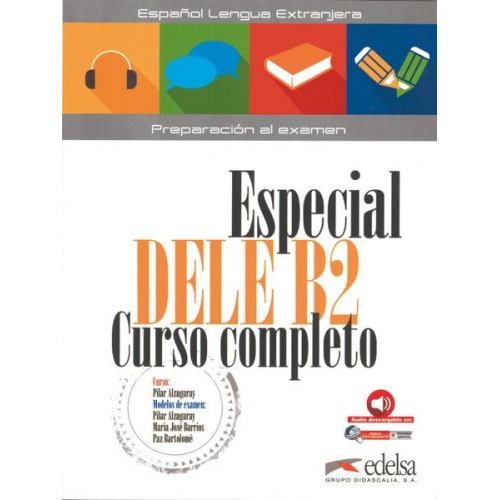 Paz Bartolome Pilar Alzugaray María José Barrios - Especial DELE B2 alumno /Edelsa