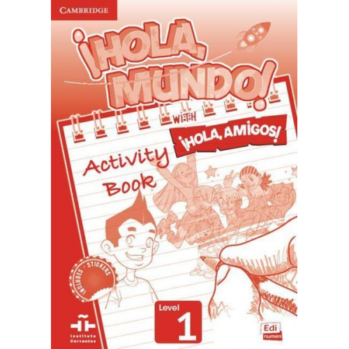 María Gómez Castro Manuela Míguez Salas José Andrés Rojano Gálvez María Pilar Valero Ramírez Forware Spain S. L. - ¡Hola, Mundo!, ¡Hola, Amigos! Level 1 Activity Book