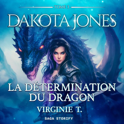 Virginie T. - Dakota Jones Tome 3 : La Détermination du dragon