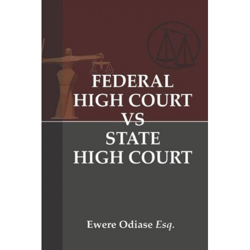 Ewere Odiase Esq - Federal High Court vs State High Court