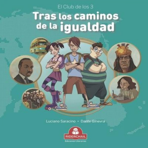 Luciano Saracino - Tras Los Caminos de la Igualdad: el club de los 3