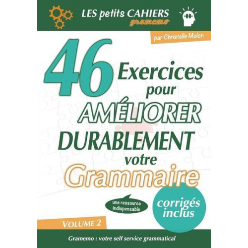 Christelle Molon - Gramemo - 46 Exercices pour Améliorer Durablement Votre Grammaire