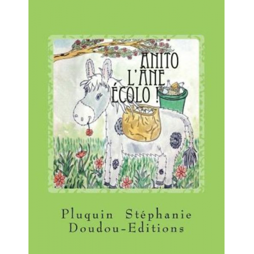 Pluquin Stephanie Pluquin Stephanie - Anito l'ane ecolo