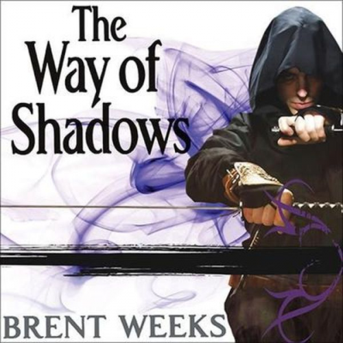 Brent Weeks - The Way of Shadows