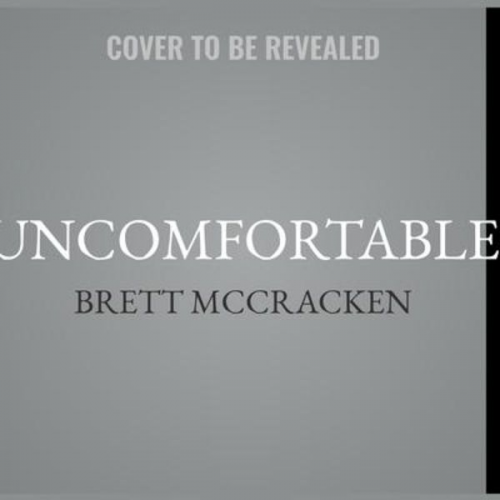 Brett McCracken - Uncomfortable