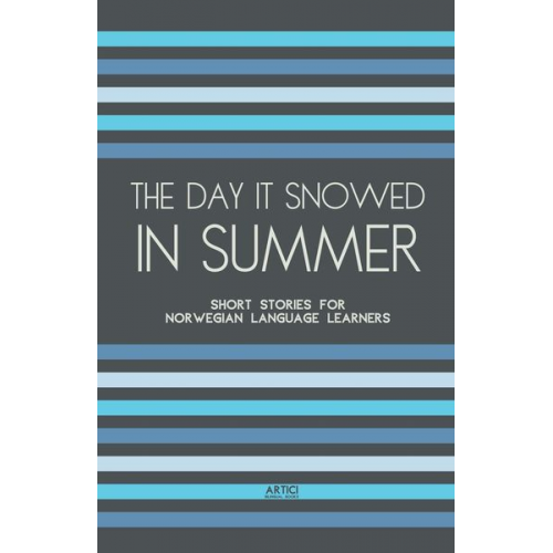 Artici Bilingual Books - The Day It Snowed In Summer