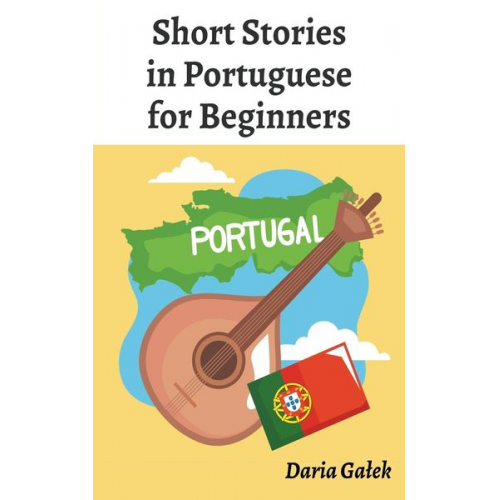 Daria Ga¿ek - Short Stories in Portuguese for Beginners