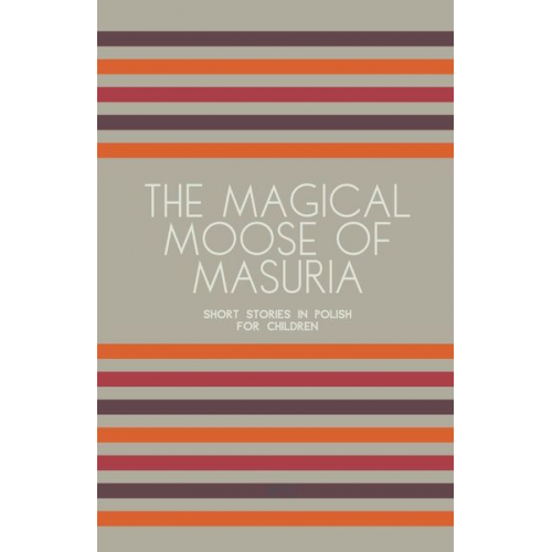 Artici Bilingual Books - The Magical Moose of Masuria