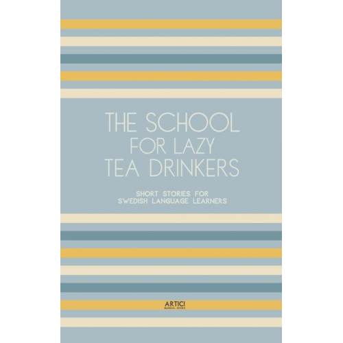 Artici Bilingual Books - The School For Lazy Tea Drinkers