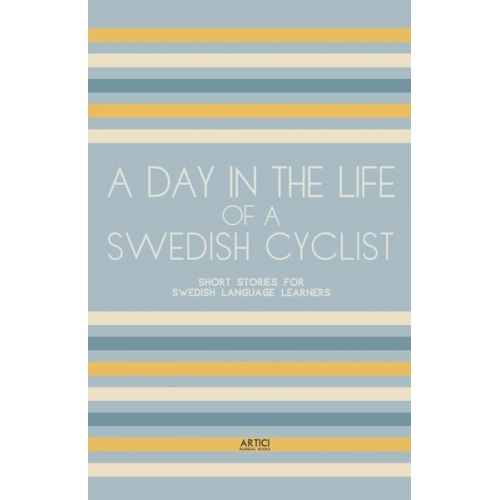 Artici Bilingual Books - A Day In The Life Of A Swedish Cyclist