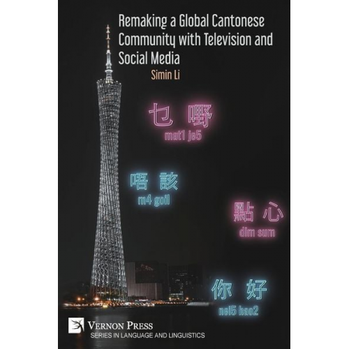 Simin Li - Remaking a Global Cantonese Community with Television and Social Media