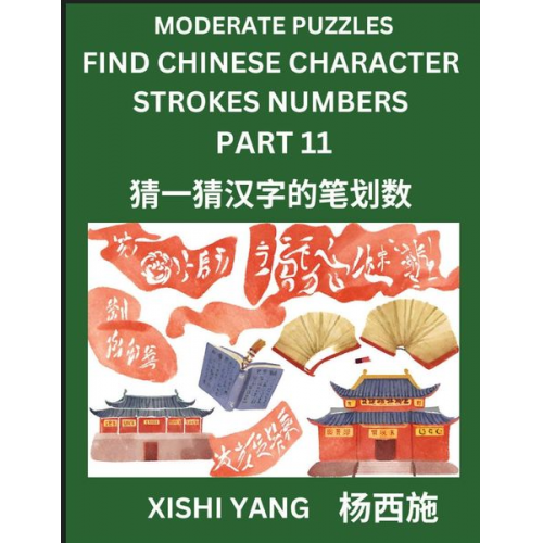 Xishi Yang - Moderate Level Puzzles to Find Chinese Character Strokes Numbers (Part 11)- Simple Chinese Puzzles for Beginners, Test Series to Fast Learn Counting S