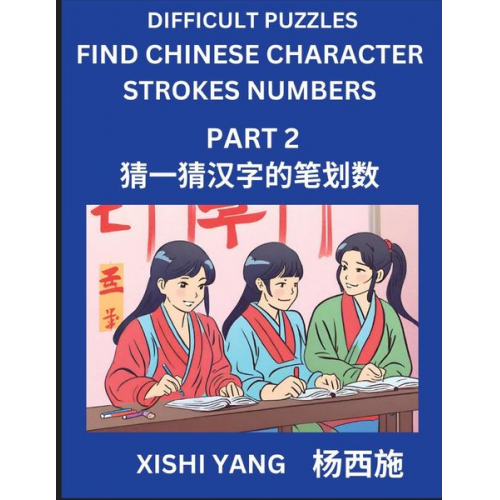 Xishi Yang - Difficult Puzzles to Count Chinese Character Strokes Numbers (Part 2)- Simple Chinese Puzzles for Beginners, Test Series to Fast Learn Counting Stroke