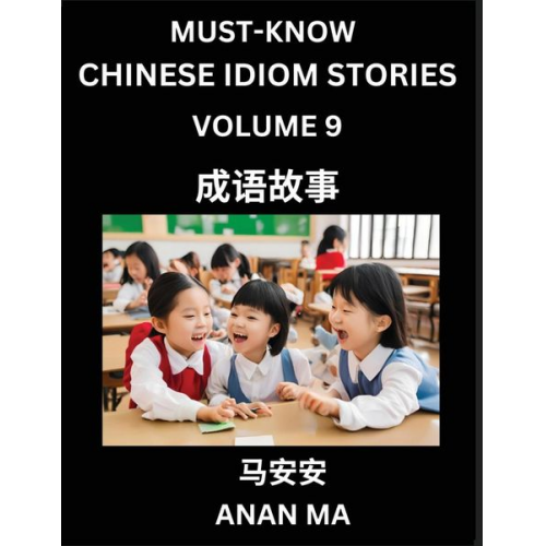 Anan Ma - Chinese Idiom Stories (Part 9)- Learn Chinese History and Culture by Reading Must-know Traditional Chinese Stories, Easy Lessons, Vocabulary, Pinyin,