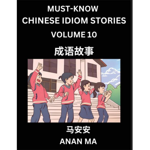 Anan Ma - Chinese Idiom Stories (Part 10)- Learn Chinese History and Culture by Reading Must-know Traditional Chinese Stories, Easy Lessons, Vocabulary, Pinyin,