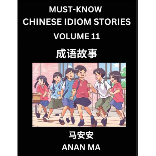 Anan Ma - Chinese Idiom Stories (Part 11)- Learn Chinese History and Culture by Reading Must-know Traditional Chinese Stories, Easy Lessons, Vocabulary, Pinyin,