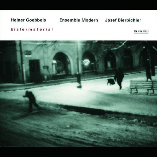 Heiner Goebbels - Ensemble Modern/Bierbichler: Heiner Goebbels/Eislermaterial