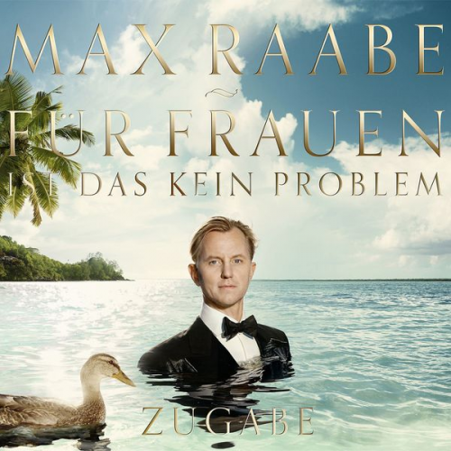 Max Raabe - Für Frauen ist das kein Problem - Zugabe Edition